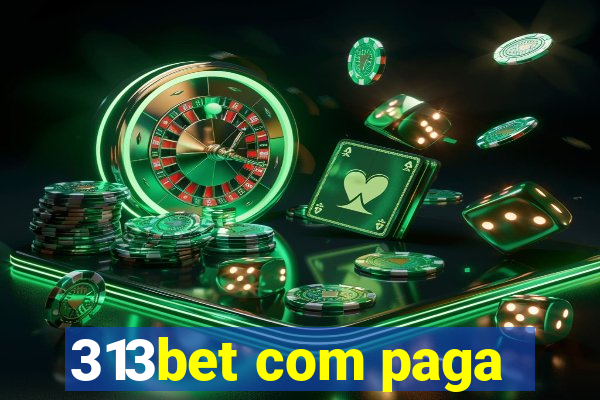 313bet com paga